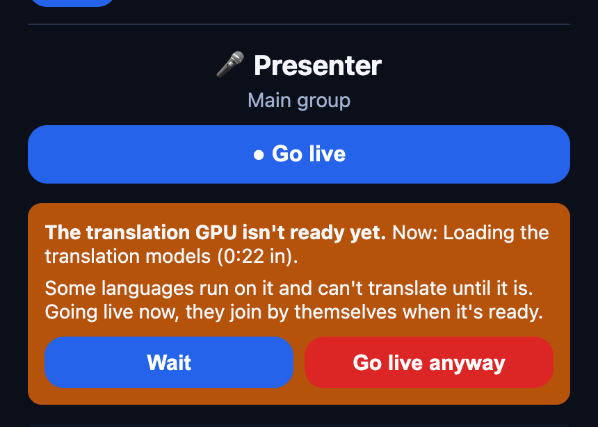 Presenter page warning: the translation GPU is not ready yet, now loading the translation models, with Wait and Go live anyway buttons.