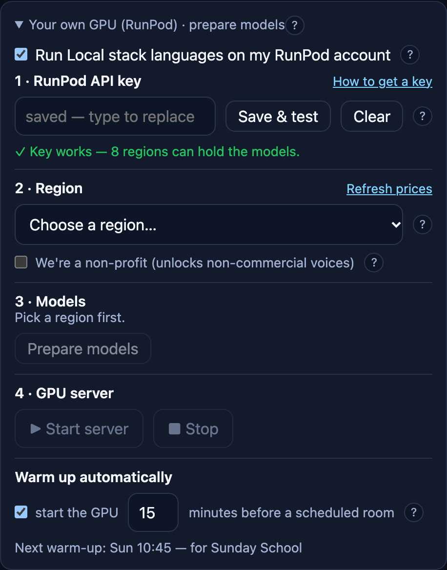 The Your own GPU (RunPod) card: a saved API key with Key works, a region menu, the non-profit tick, Prepare models, Start server and Stop, and Warm up automatically.