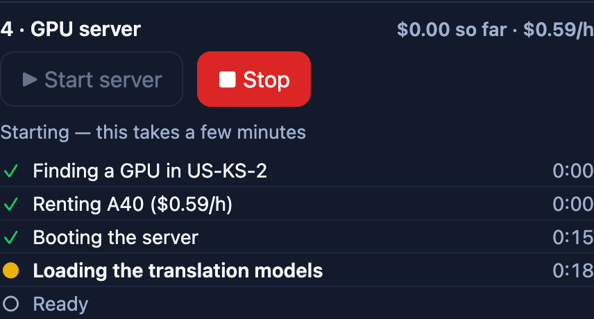Starting the GPU: found a GPU, renting an A40, booted, loading the translation models, with the cost so far and the hourly price.